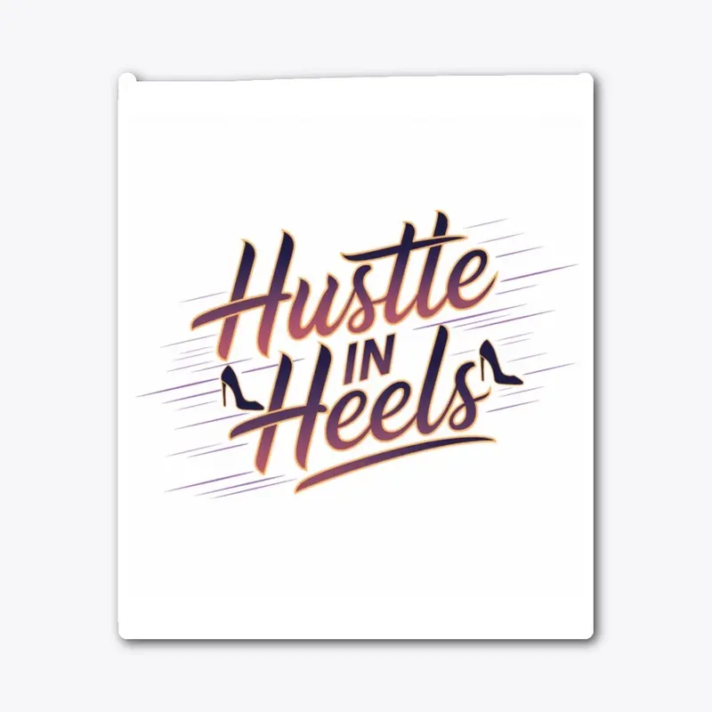 Hustle in Heels Motivational Design