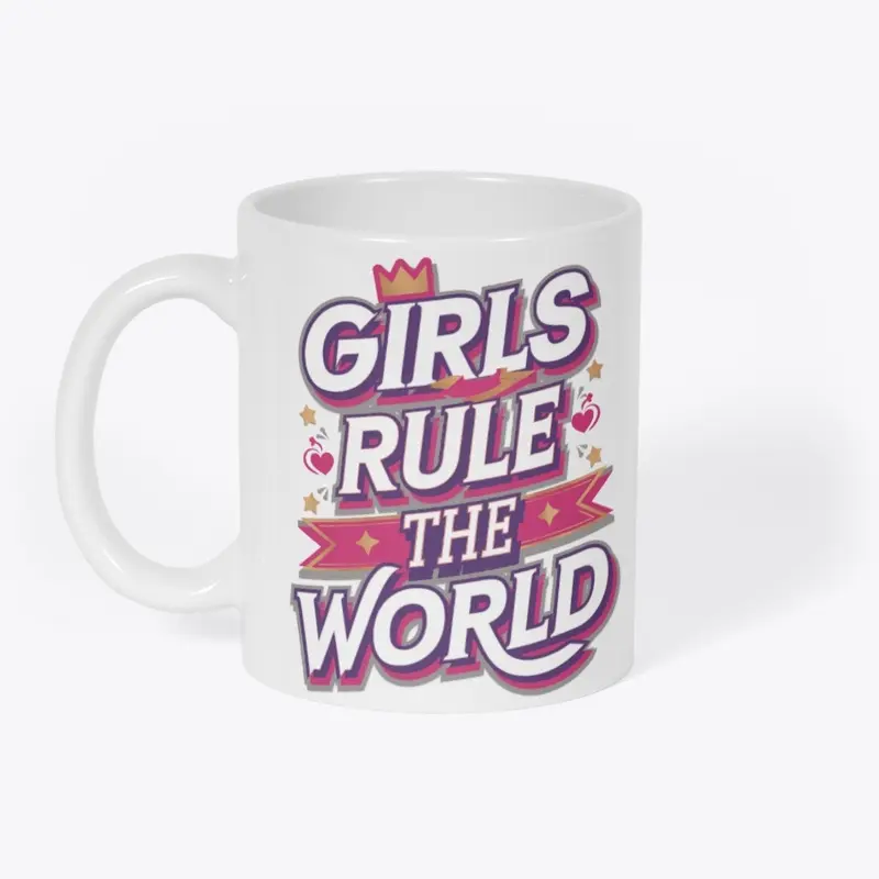 Girls Rule the World Empowering Design