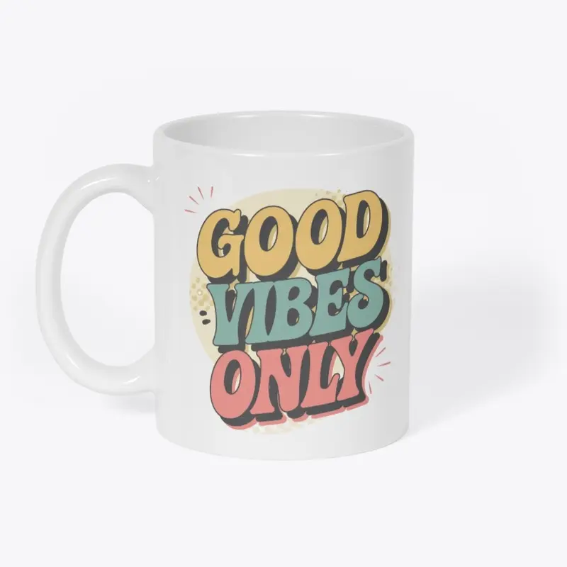 Good Vibes Only Design