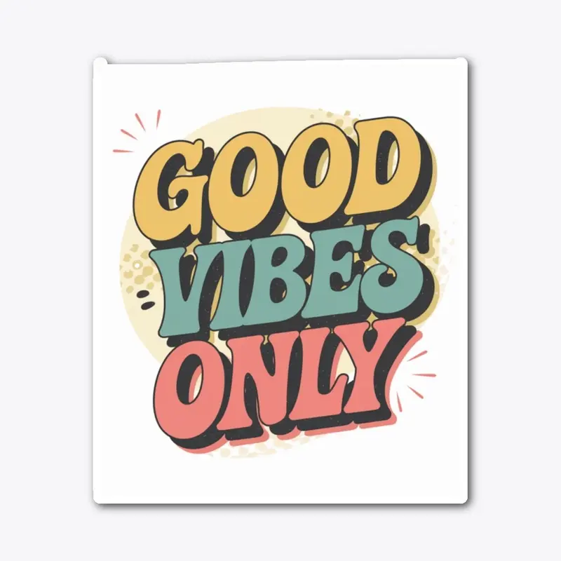 Good Vibes Only Design