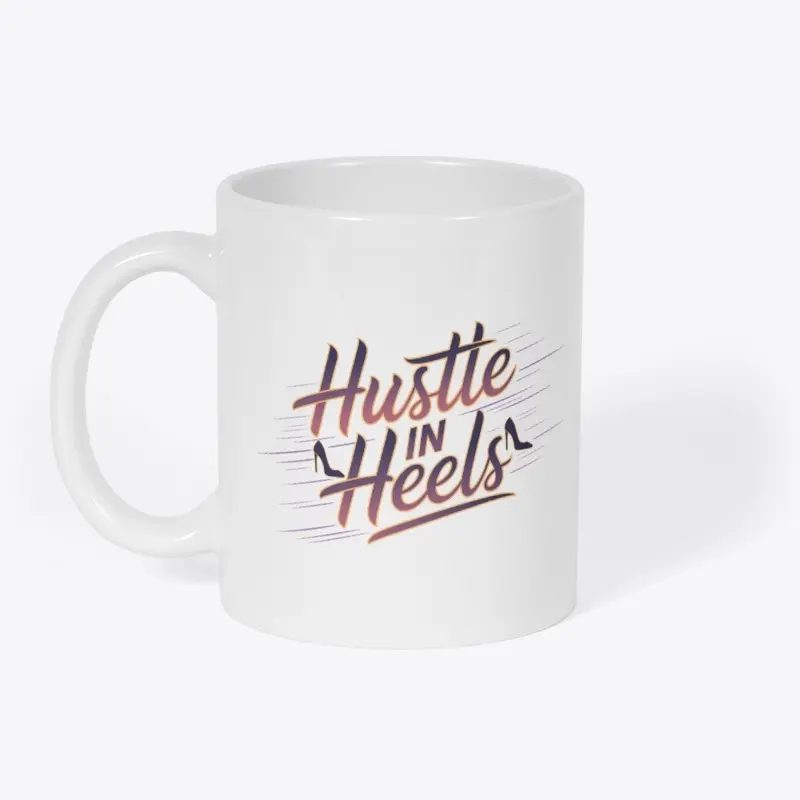 Hustle in Heels Motivational Design